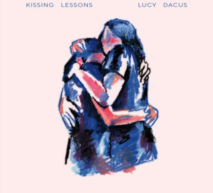 [LYRICS] Lucy Dacus - Kissing Lessons