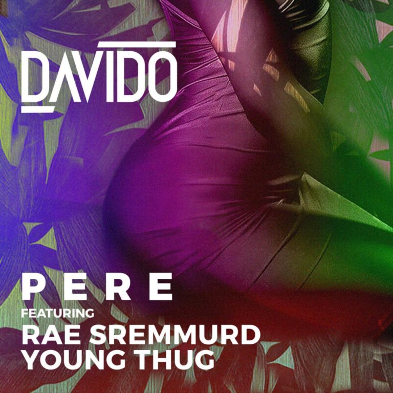 Davido ft Rae Sremmurd & Young Thug - Pere Lyrics
