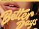 [LYRICS] NEIKED Ft Mae Muller - Better Days