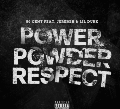 [LYRICS] 50 Cent - Power Powder Respect