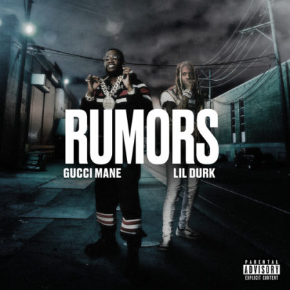 [LYRICS] Gucci Mane Ft Lil Durk - Rumors