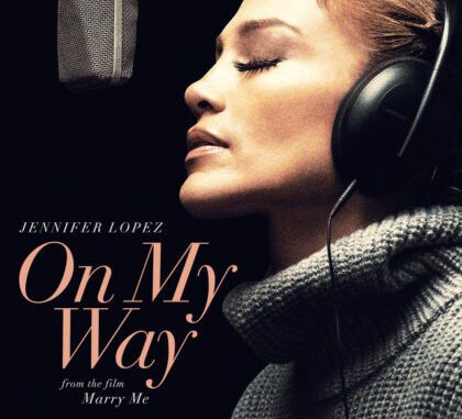 [LYRICS] Jennifer Lopez - On My Way (Marry Me
