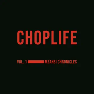 ChopLife SoundSystem & Mr Eazi - Chop Life, Vol. 1: Mzansi Chronicles
