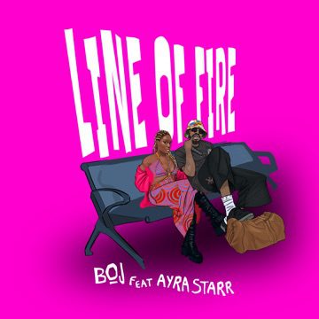 BOJ - Line Of Fire Ft Ayra Starr Mp3 Download